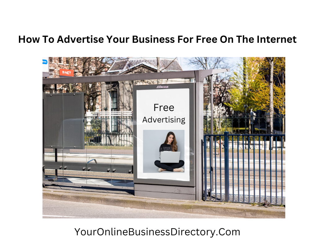 How To Advertise Your Business For Free On The Internet